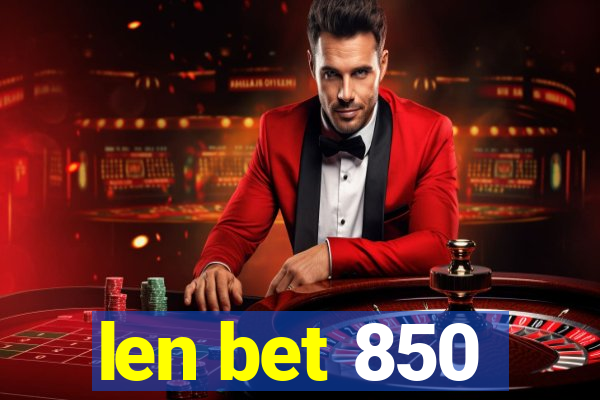 len bet 850